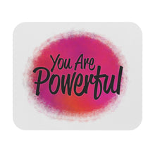 Load image into Gallery viewer, "You Are Powerful" Mouse Pad (Rectangle)