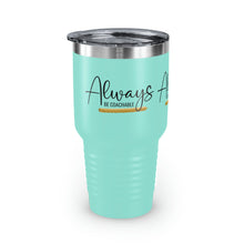 Load image into Gallery viewer, "Always Be Coachable" Ringneck Tumbler, 30oz