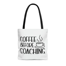 Load image into Gallery viewer, "Coffee Before Coaching" Tote Bag