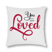 Load image into Gallery viewer, "You Are Loved" Pillow