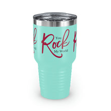 Load image into Gallery viewer, "You Rock My World" Ringneck Tumbler, 30oz