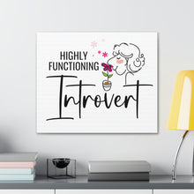 Load image into Gallery viewer, "Highly Functioning Introvert" Classic Canvas