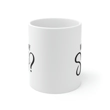 Load image into Gallery viewer, Mug 11oz- "What Would My Coach Say"