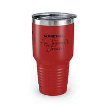 Load image into Gallery viewer, "Alone Time Is An Introvert's Dream" Ringneck Tumbler, 30oz