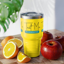Load image into Gallery viewer, "Text Me I'm Introverted" Ringneck Tumbler, 30oz