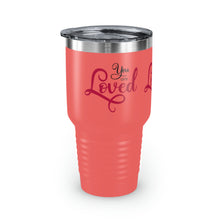 Load image into Gallery viewer, "You Are Loved" Ringneck Tumbler, 30oz