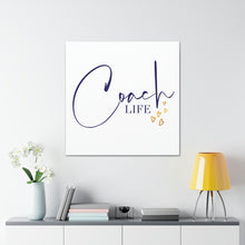 Load image into Gallery viewer, "Coach Life" Classic Canvas