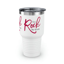 Load image into Gallery viewer, "You Rock My World" Ringneck Tumbler, 30oz