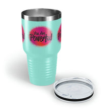 Load image into Gallery viewer, "You Are Powerful" Ringneck Tumbler, 30oz