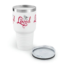 Load image into Gallery viewer, "You Are Loved" Ringneck Tumbler, 30oz