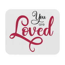 Load image into Gallery viewer, "You Are Loved" Mouse Pad (Rectangle)