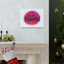 Load image into Gallery viewer, "You Are Powerful" Classic Canvas