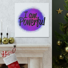 Load image into Gallery viewer, "I Am Powerful" Classic Canvas