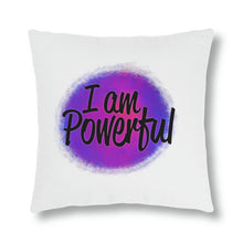 Load image into Gallery viewer, "I Am Powerful" Pillow