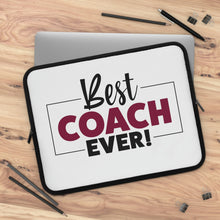 Load image into Gallery viewer, "Best Coach Ever" Laptop Sleeve
