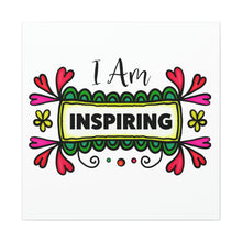 Load image into Gallery viewer, "I Am Inspiring" Classic Canvas