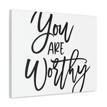 Load image into Gallery viewer, "You Are Worthy" Classic Canvas