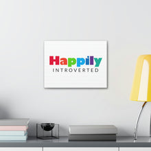 Load image into Gallery viewer, "Happily Introverted" Classic Canvas