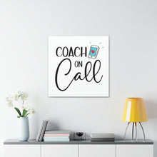 Load image into Gallery viewer, "Coach On Call" Classic Canvas