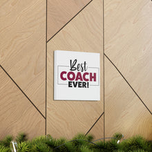 Load image into Gallery viewer, "Best Coach Ever" Classic Canvas