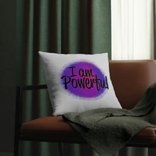 Load image into Gallery viewer, "I Am Powerful" Pillow