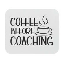 Load image into Gallery viewer, "Coffee Before Coaching" Mouse Pad (Rectangle)