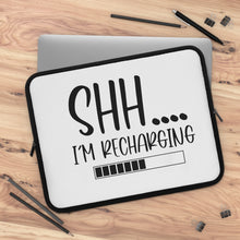 Load image into Gallery viewer, "Shh I'm Recharging" Laptop Sleeve