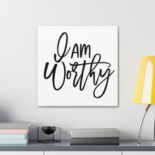 Load image into Gallery viewer, "I Am Worthy" Classic Canvas