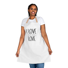 Load image into Gallery viewer, "I Love How You Love" Apron