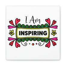 Load image into Gallery viewer, "I Am Inspiring" Classic Canvas