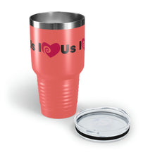 Load image into Gallery viewer, "I Love Us" Ringneck Tumbler, 30oz