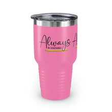 Load image into Gallery viewer, "Always Be Coachable" Ringneck Tumbler, 30oz