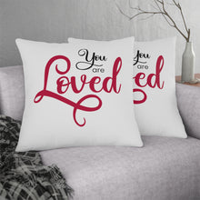 Load image into Gallery viewer, "You Are Loved" Pillow