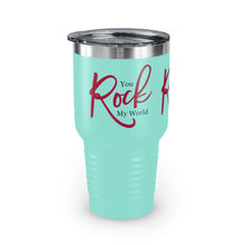 Load image into Gallery viewer, "You Rock My World" Ringneck Tumbler, 30oz