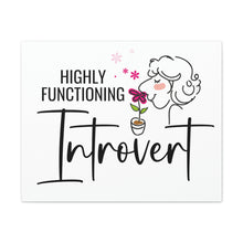 Load image into Gallery viewer, "Highly Functioning Introvert" Classic Canvas