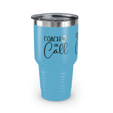 Load image into Gallery viewer, "Coach On Call" Ringneck Tumbler, 30oz