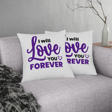Load image into Gallery viewer, "I Will Love You Forever" Pillow