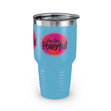 Load image into Gallery viewer, "You Are Powerful" Ringneck Tumbler, 30oz
