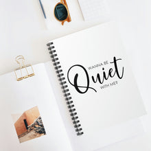Load image into Gallery viewer, "Wanna Be Quite With Me" Wide Rule Spiral Notebook