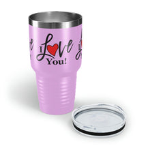 Load image into Gallery viewer, "I Love You" Ringneck Tumbler, 30oz