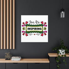 Load image into Gallery viewer, "You Are Inspiring" Classic Canvas