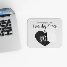 Load image into Gallery viewer, "I'm Grateful For Love, Joy, Peace & You" Mouse Pad (Rectangle)