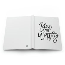 Load image into Gallery viewer, "You Are Worthy" Hardcover Journal Matte
