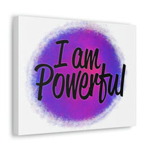 Load image into Gallery viewer, "I Am Powerful" Classic Canvas