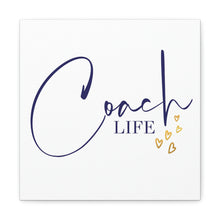 Load image into Gallery viewer, "Coach Life" Classic Canvas
