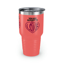 Load image into Gallery viewer, "You Are So Easy To Love" Ringneck Tumbler, 30oz
