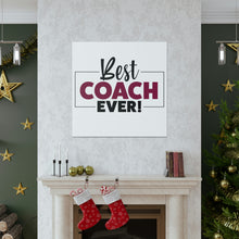 Load image into Gallery viewer, "Best Coach Ever" Classic Canvas