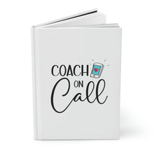Load image into Gallery viewer, "Coach On Call" Hardcover Journal Matte