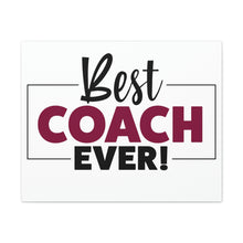 Load image into Gallery viewer, "Best Coach Ever" Classic Canvas