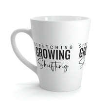 Load image into Gallery viewer, "Stretching, Growing, Shifting" Latte Mug, 12oz